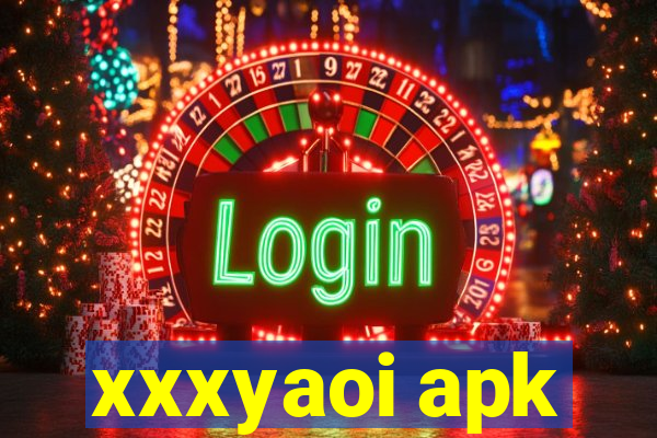 xxxyaoi apk